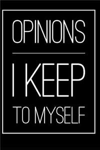 Opinions I Keep to Myself