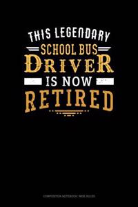 This Legendary School Bus Driver Is Now Retired