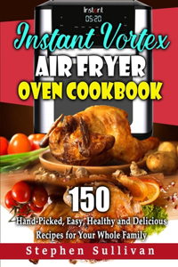 Instant Vortex Air Fryer Oven Cookbook
