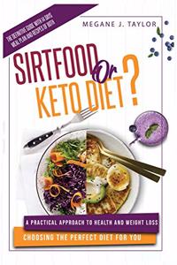 Sirtfood or Keto Diet?