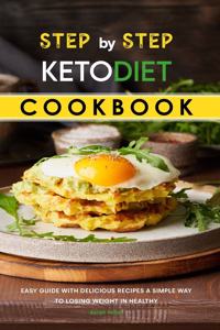 Step by Step Keto Diet Cookbook