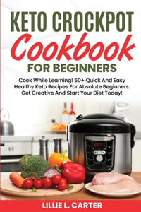 Keto Crockpot Cookbook For Beginners