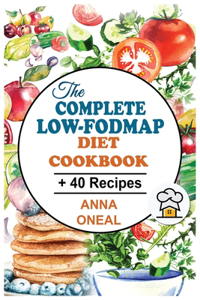 The Complete Low-FODMAP Diet Cookbook