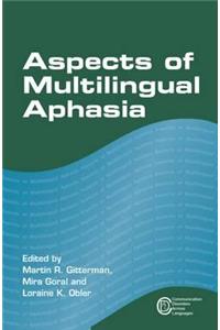 Aspects of Multilingual Aphasia