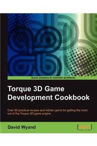 Torque 3D Game Development Cookbook