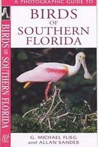 A Photographic Guide to Birds of Southern Florida (Photographic Guides)