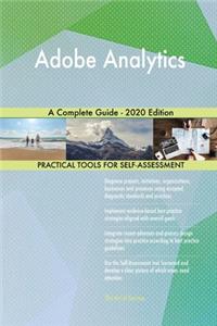 Adobe Analytics A Complete Guide - 2020 Edition