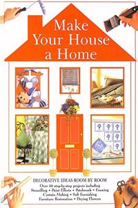 Make Your House a Home