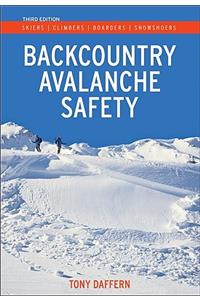 Backcountry Avalanche Safety: Skiers, Climbers, Boarders and Snowshoers