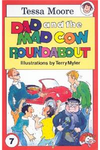 Dad and the Mad Cow Roundabout