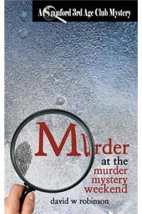 Murder at the Murder Mystery Weekend