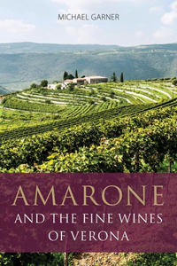 Amarone and the Fine Wines of Verona