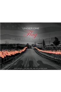 Under One Flag: A Journey from 9/11 to the Heartland