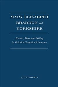 Mary Elizabeth Braddon and Yorkshire