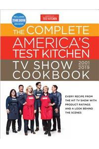 The Complete America's Test Kitchen TV Show Cookbook 2001 - 2019