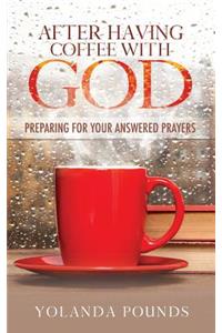 After Having Coffee With God