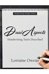 Dual Aspects: Handwriting Traits Described