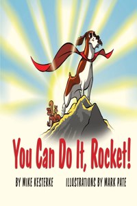 You Can Do It, Rocket!