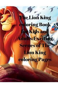 The Lion King Coloring Book for Kids and Adults: Exciting Scenes of the Lion King Coloring Pages