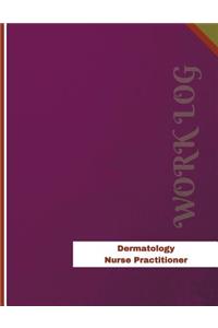 Dermatology Nurse Practitioner Work Log