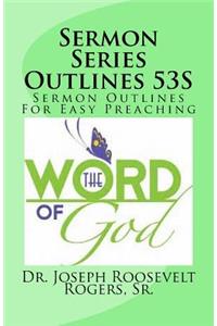Sermon Series Outlines 53S