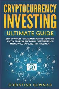 Cryptocurrency Investing Ultimate Guide