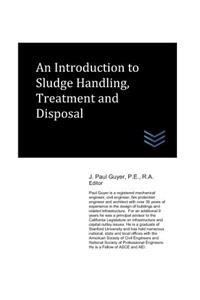 Introduction to Sludge Handling, Treatment and Disposal
