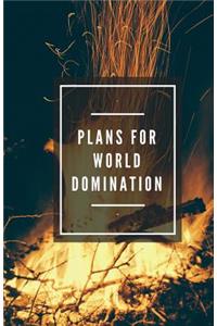 Plans for World Domination (Notebook)