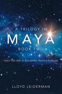 Trilogy in Maya Book Two