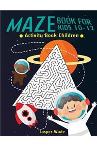 Maze Book For Kids 10-12