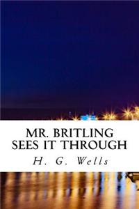 Mr. Britling Sees It Through