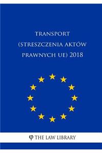 Transport (Streszczenia Akt�w Prawnych Ue) 2018