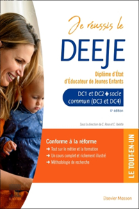 Je Réussis Le Deeje. Diplôme d'État d'Éducateur de Jeunes Enfants