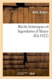 Récits Historiques Et Légendaires d'Alsace