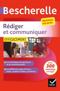 Rediger et communiquer efficacement - pour optimiser ses ecrits (cv, mail, compte-rendu, pages web..