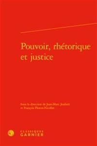 Pouvoir, Rhetorique Et Justice