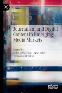 Journalism and Digital Content in Emerging Media Markets