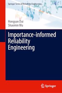 Importance-Informed Reliability Engineering