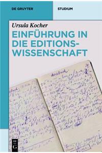 Einführung in Die Editionswissenschaft