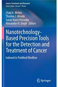Nanotechnology-Based Precision Tools for the Detection and Treatment of Cancer