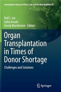 Organ Transplantation in Times of Donor Shortage