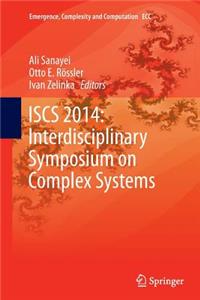 Iscs 2014: Interdisciplinary Symposium on Complex Systems