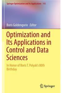 Optimization and Its Applications in Control and Data Sciences