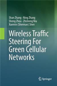 Wireless Traffic Steering for Green Cellular Networks
