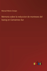 Memoria sobre la reduccion de monteses del Isarog en Camarines Sur