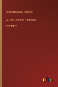 A Little Dinner at Timmins's