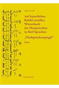 Funfsprachenspiegel: Indices 1-5 Komplett: Manjurisch, Tibetisch, Mongolisch, Turki Und Chinesisch