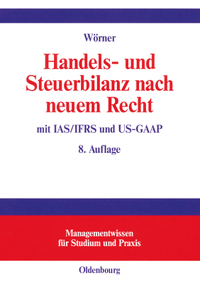 Handels- und Steuerbilanz nach neuem Recht