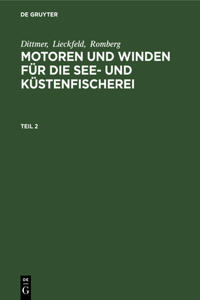 Dittmer; Lieckfeld; Romberg: Motoren Und Winden Für Die See- Und Küstenfischerei. Teil 2