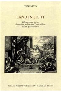Land in Sicht: Sudosteuropa in Den Deutschen Politischen Zeitschriften Des 18.Jahrhunderts